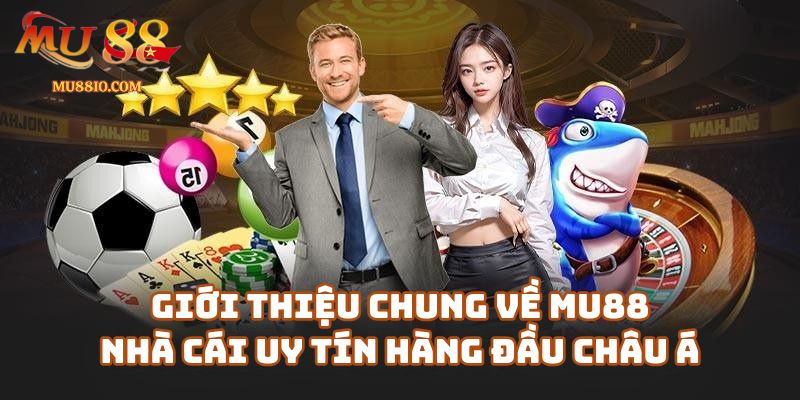 ve chung toi mu88 1 Tìm hiểu về chúng tôi - nhà cái Mu88